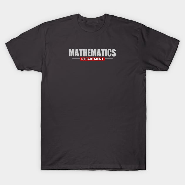 The Mathematics Department - Math Lover T-Shirt by tatzkirosales-shirt-store